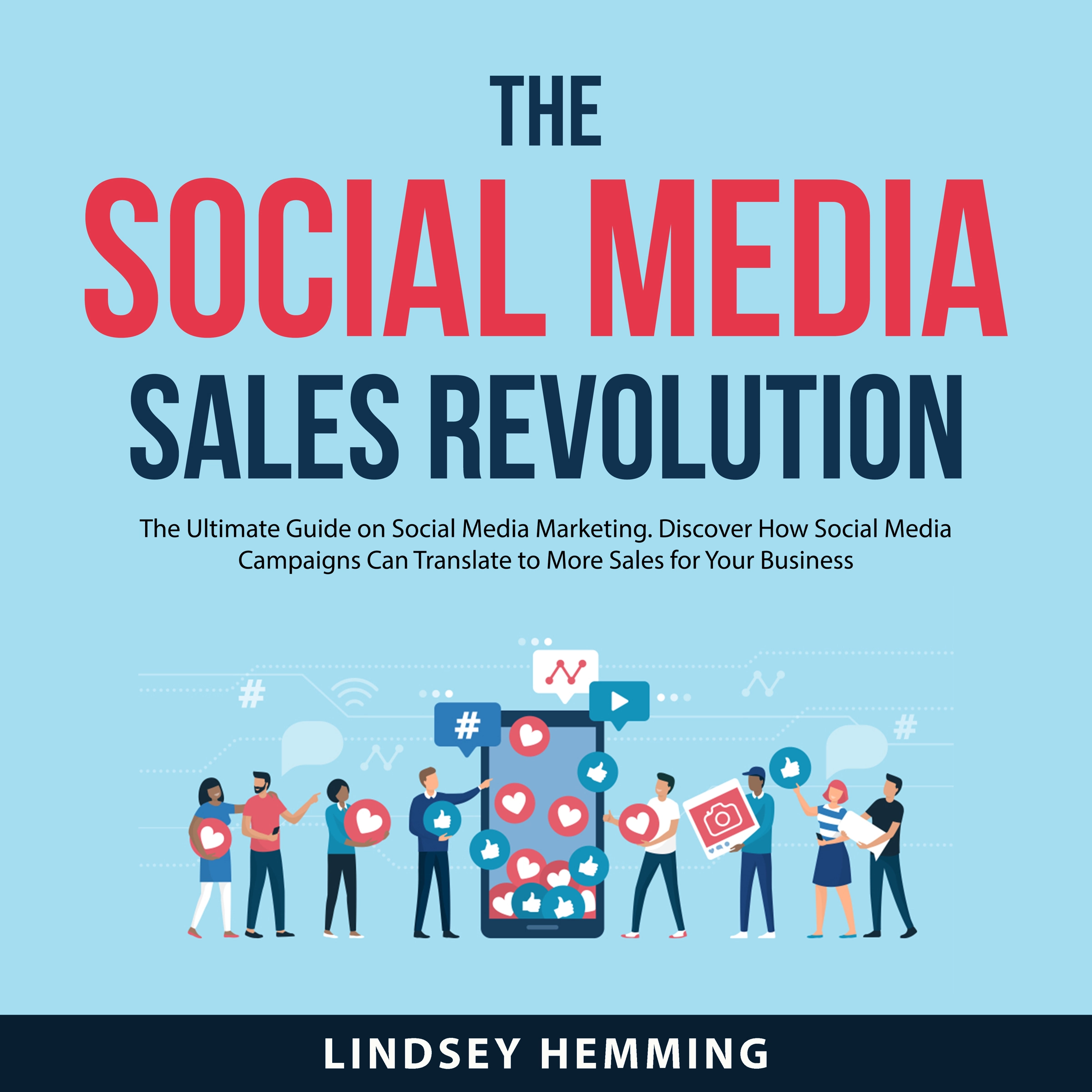 The Social Media Sales Revolution by Lindsey Hemming