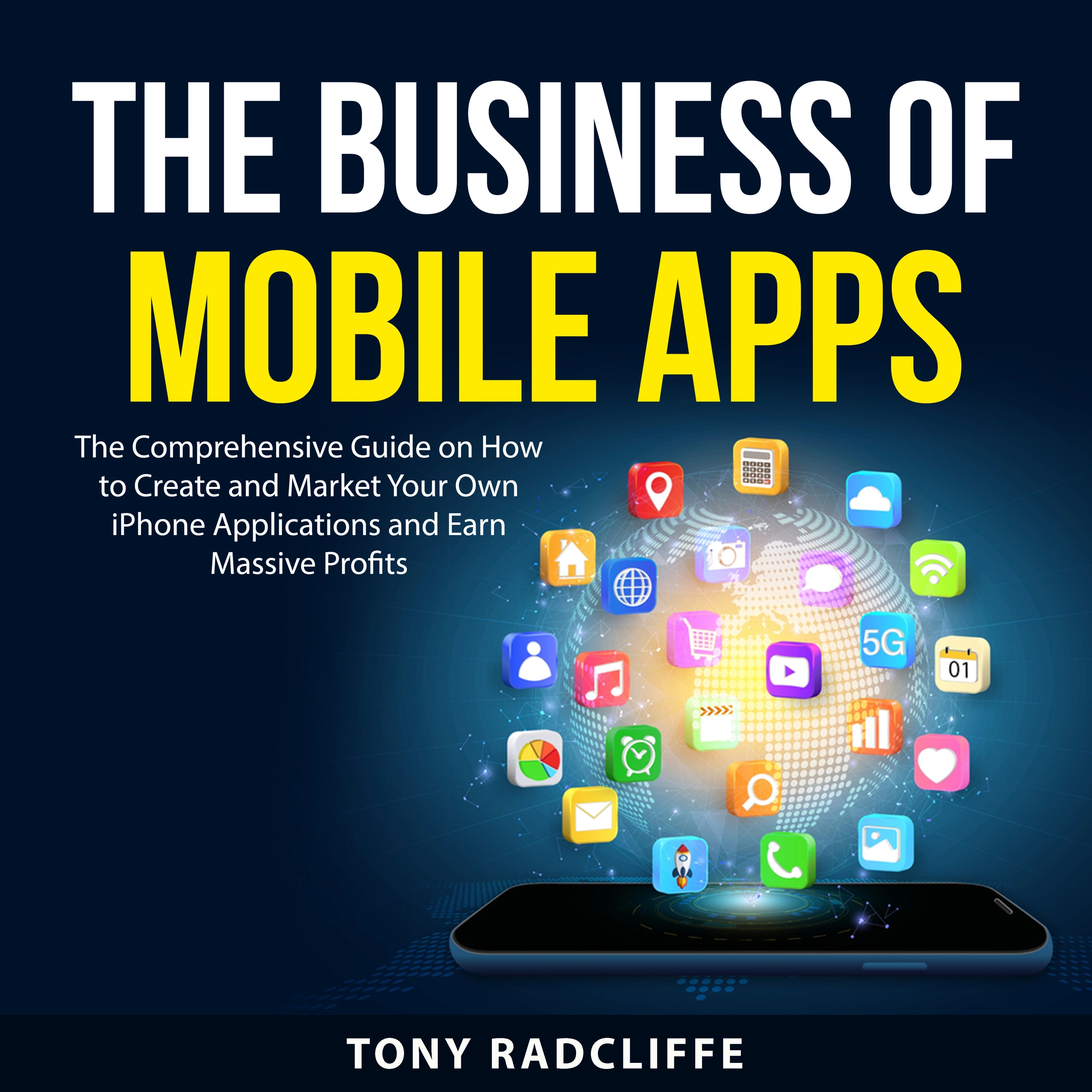 The Business of Mobile Apps by Tony Radcliffe Audiobook