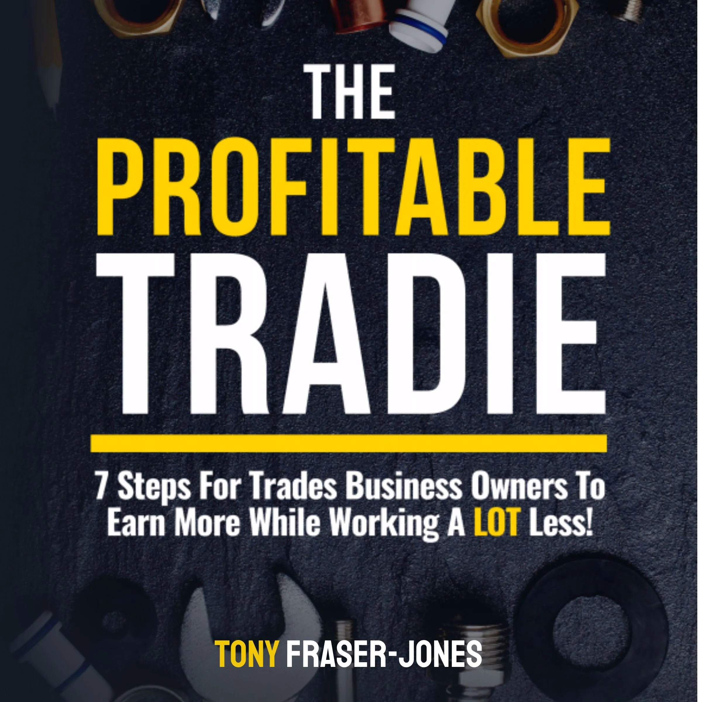 The Profitable Tradie by Tony Fraser-Jones Audiobook