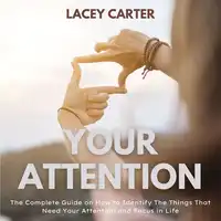 Your Attention Audiobook by Lacey Carter