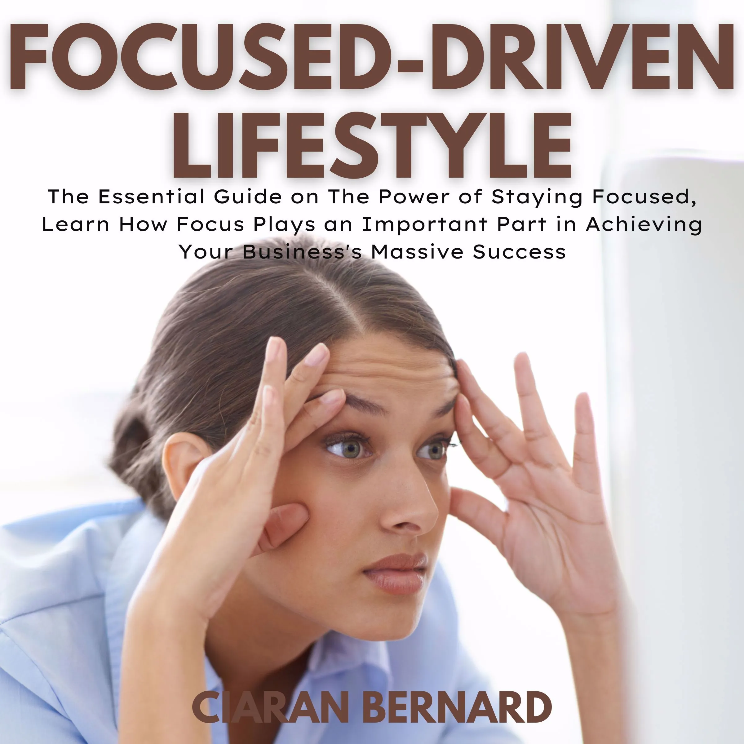 Focused-Driven Lifestyle by Ciaran Bernard Audiobook