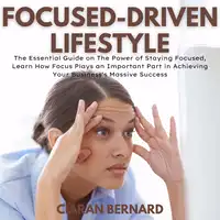 Focused-Driven Lifestyle Audiobook by Ciaran Bernard