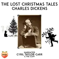 The Lost Christmas Tales Audiobook by Charles Dickens