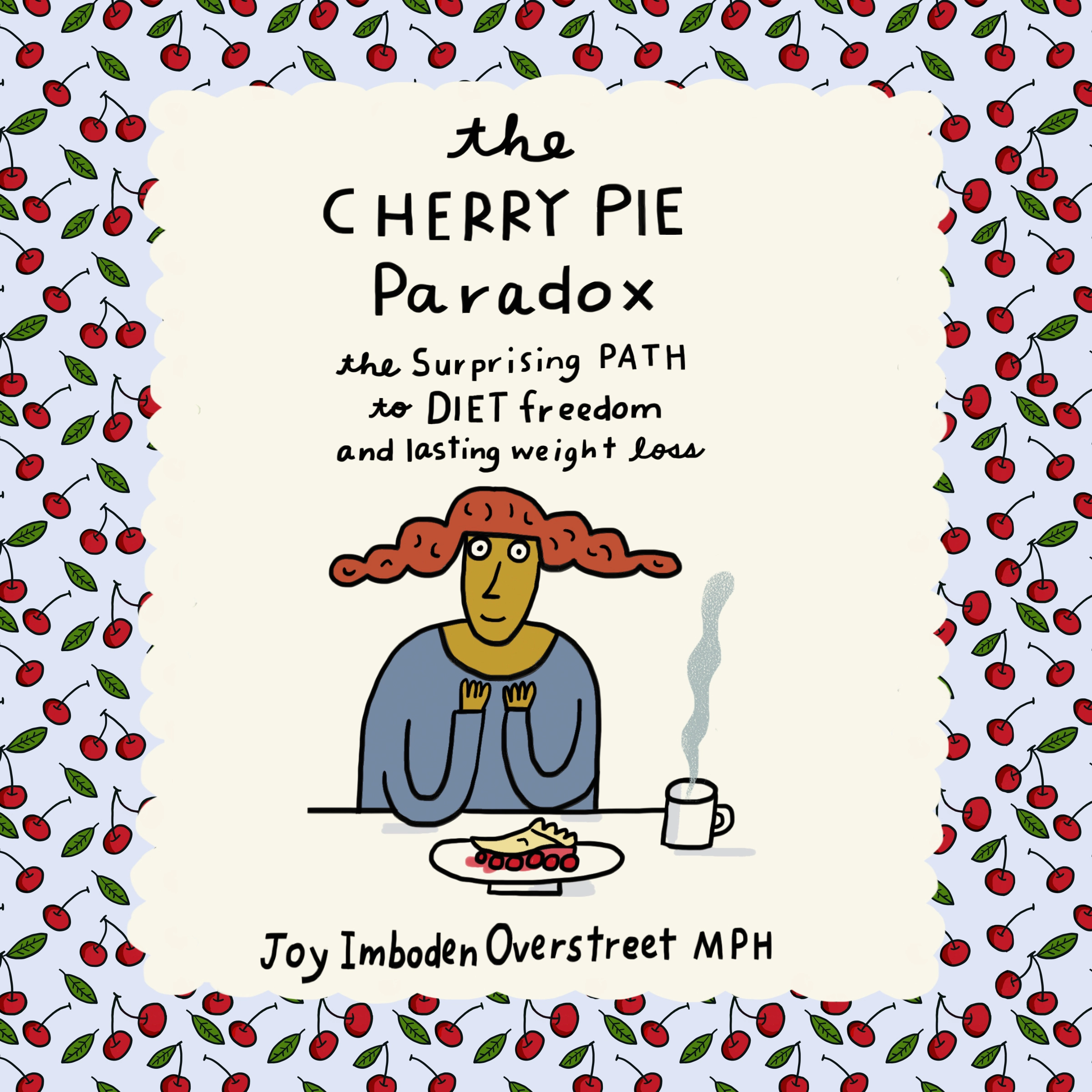 The Cherry Pie Paradox by Joy Imboden Overstreet