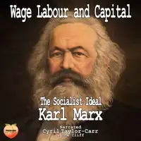 Wage Labor And Capital Audiobook by Karl Marx