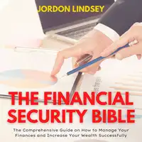 The Financial Security Bible Audiobook by Jordon Lindsey