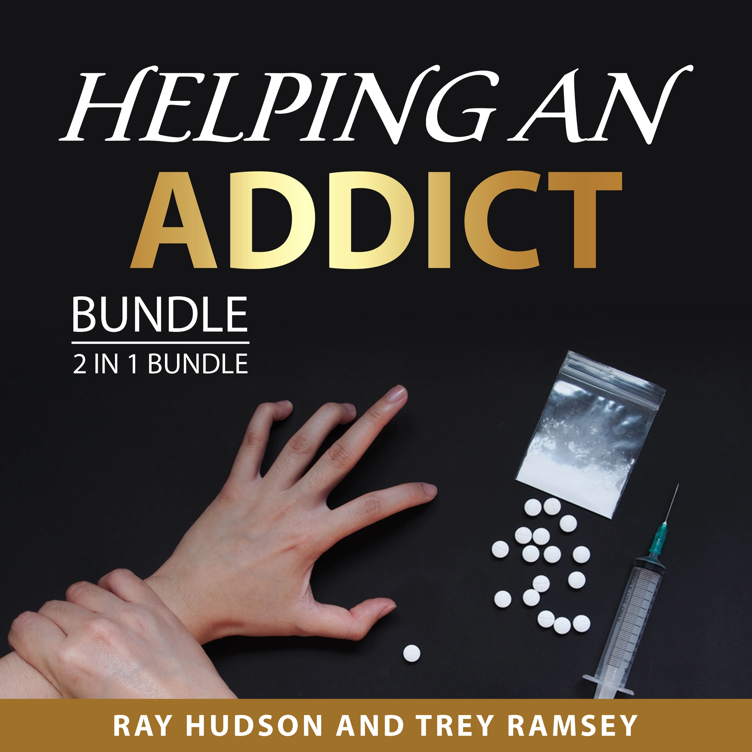 Helping an Addict Bundle, 2 in 1 bundle by Trey Ramsey Audiobook