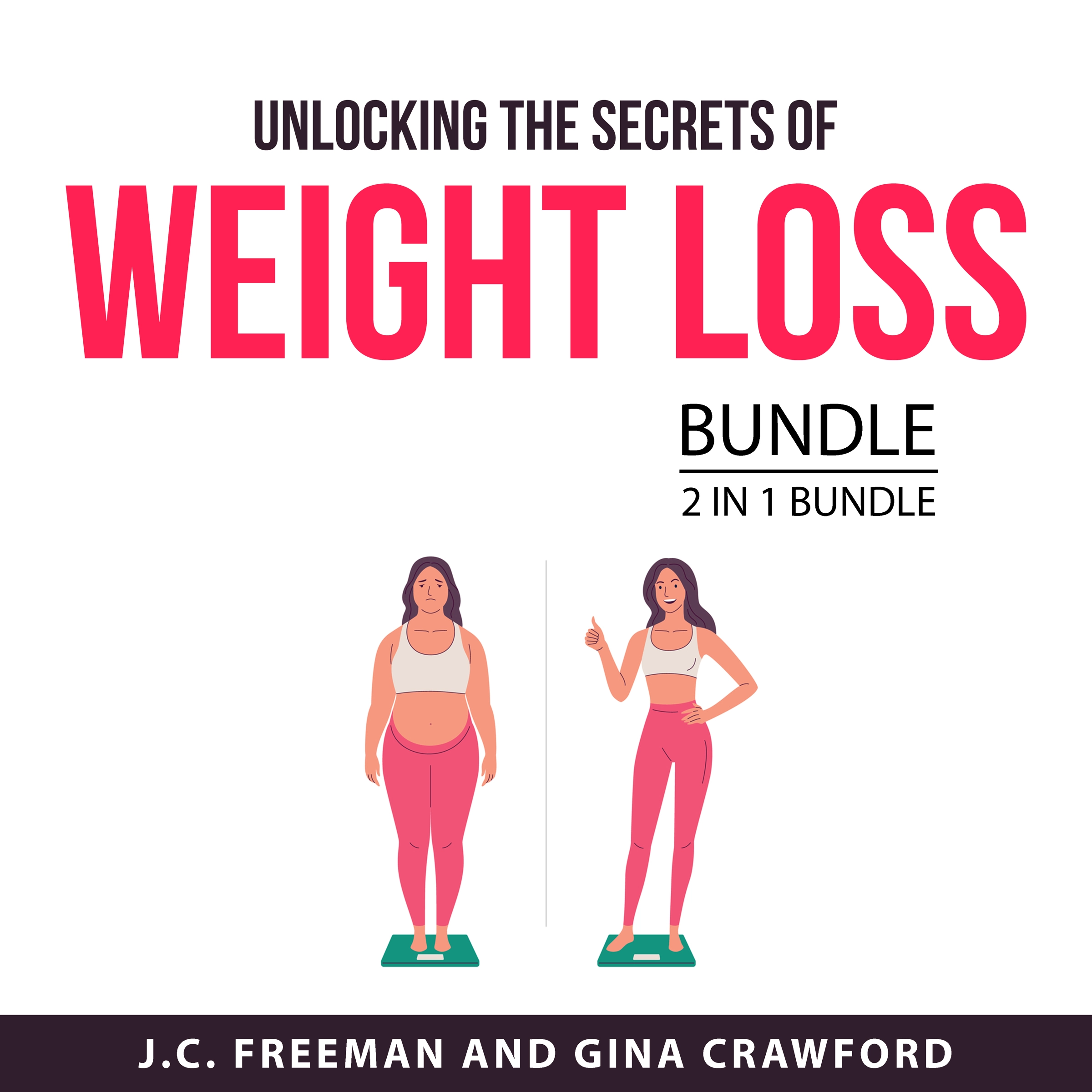Unlocking the Secrets of Weight Loss Bundle, 2 in 1 Bundle Audiobook by Gina Crawford