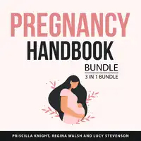 Pregnancy Handbook Bundle, 3 in 1 Bundle Audiobook by Lucy Stevenson