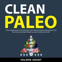 Clean Paleo Audiobook by Valerie Grant