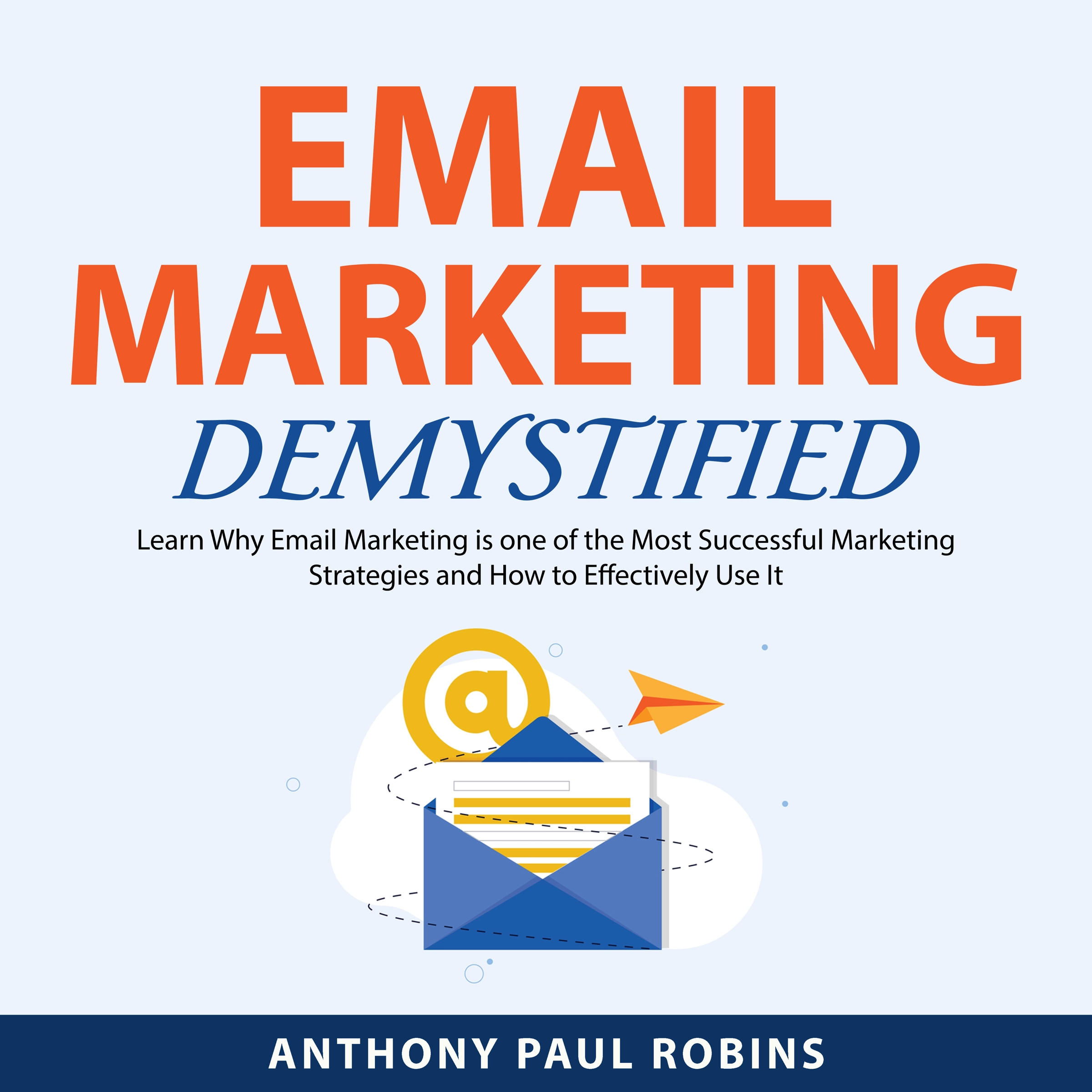 Email Marketing Demystified Audiobook by Anthony Paul Robins