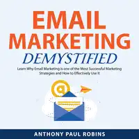 Email Marketing Demystified Audiobook by Anthony Paul Robins