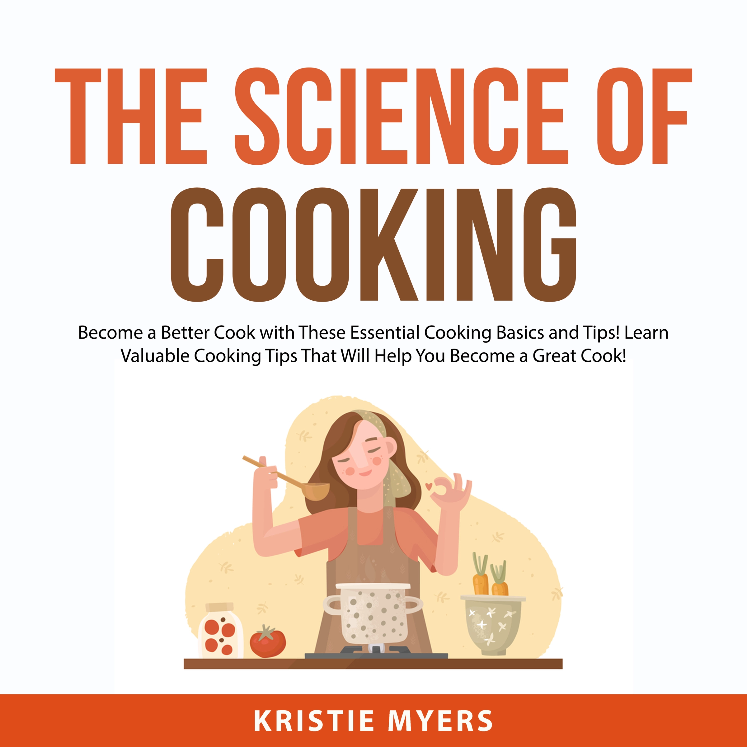 The Science of Cooking Audiobook by Kristie Myers