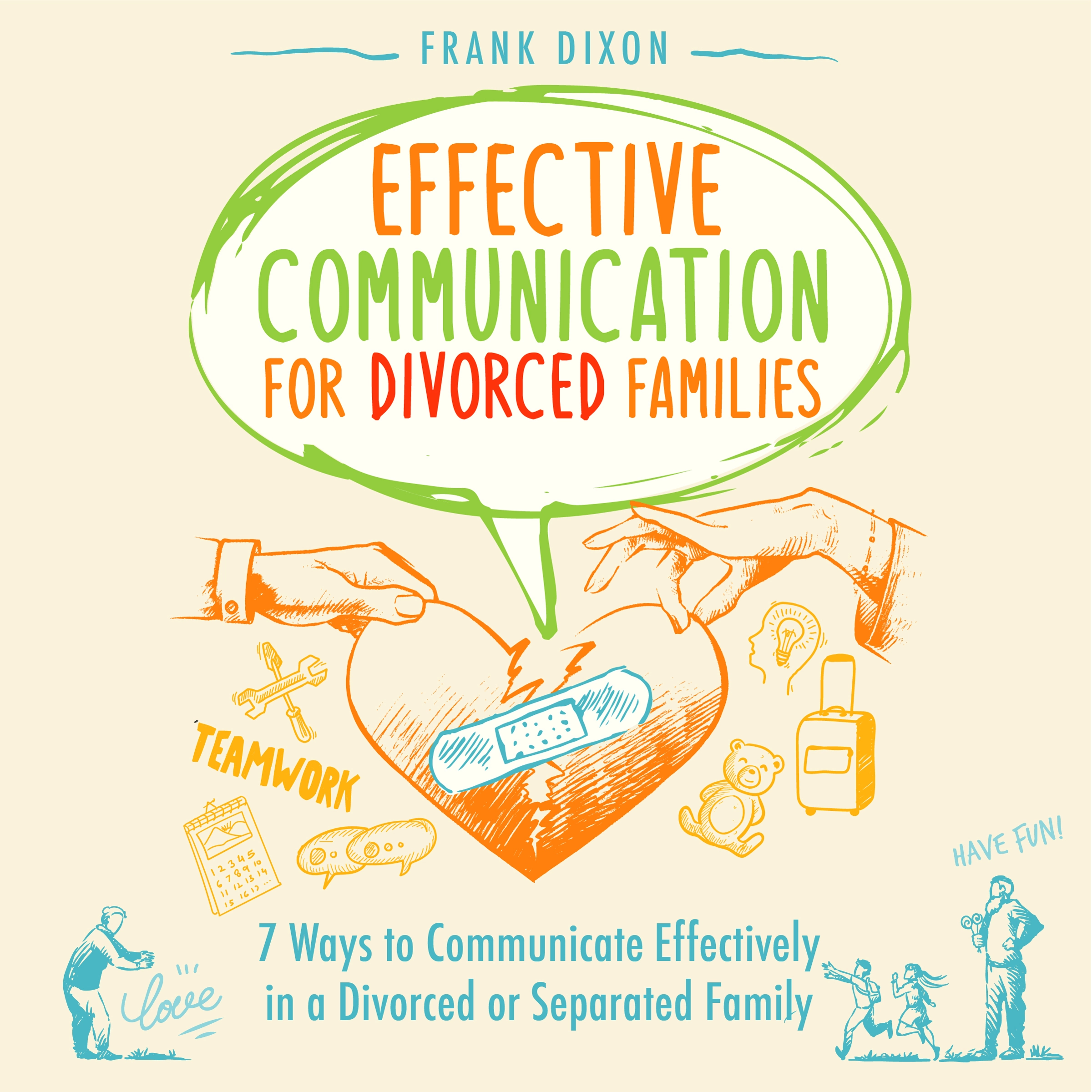 Effective Communication for Divorced Families by Frank Dixon Audiobook