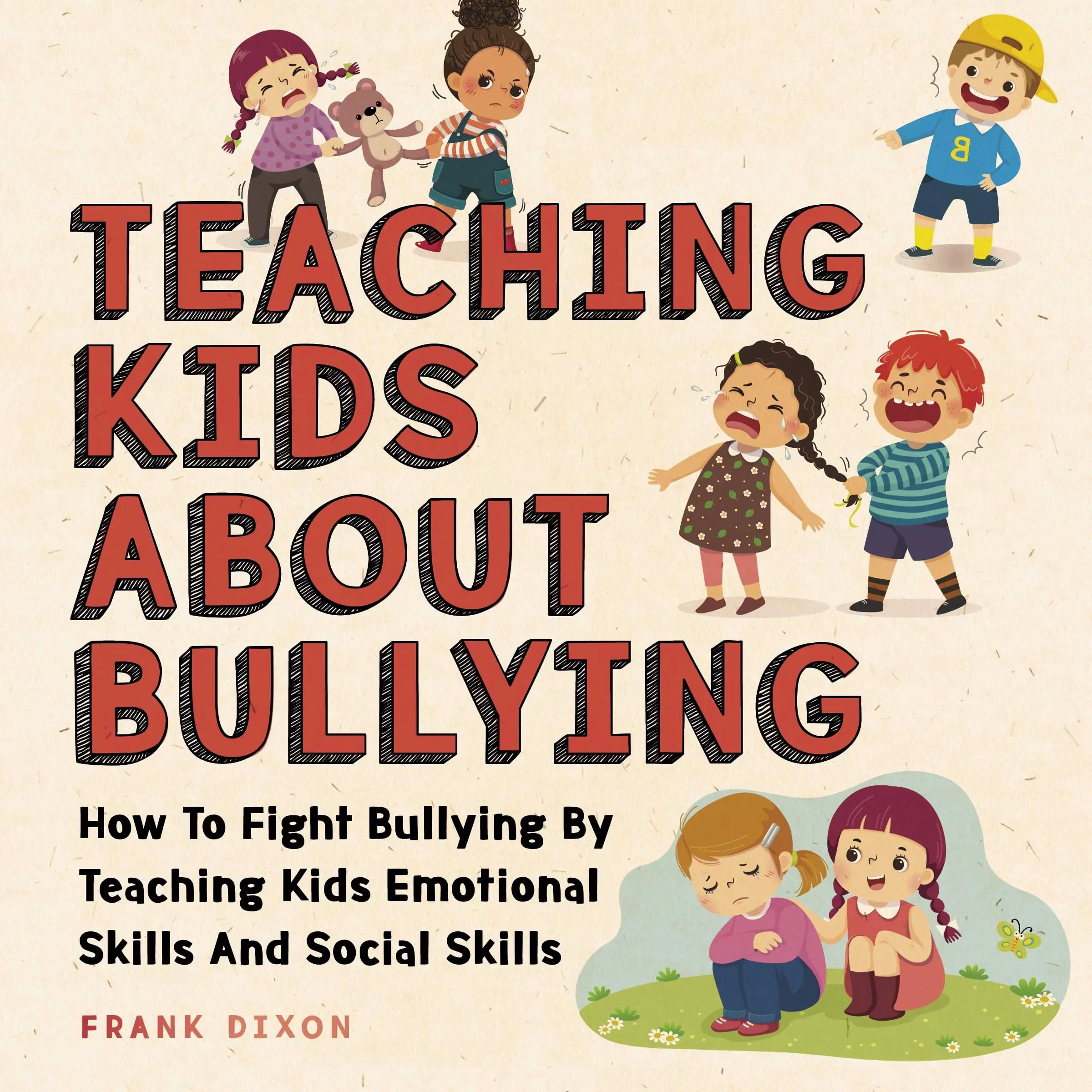 Teaching Kids About Bullying Audiobook by Frank Dixon