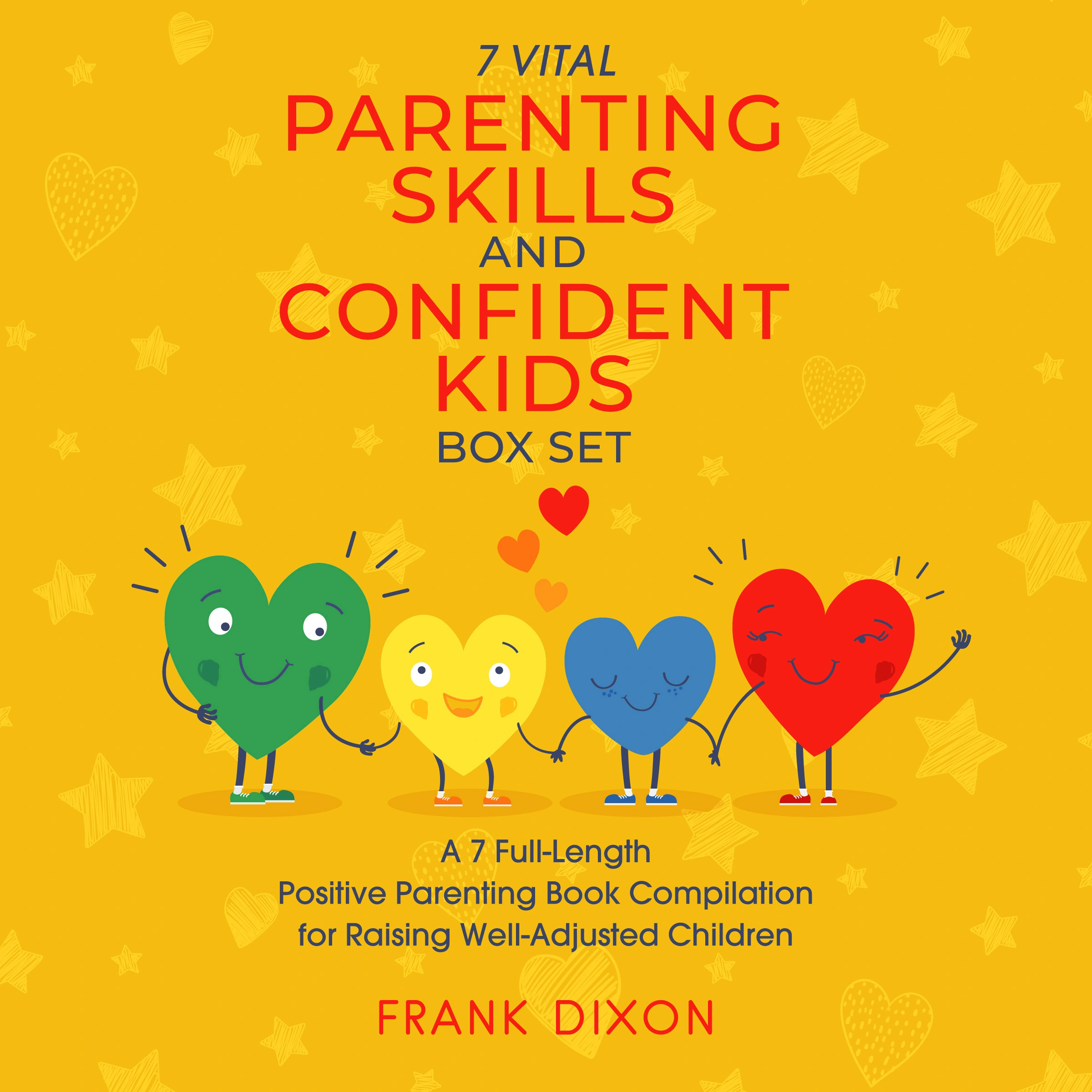 The 7 Vital Parenting Skills and Confident Kids Box Set by Frank Dixon Audiobook