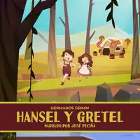 Hansel Y Gretel Audiobook by Hermanos Grimm