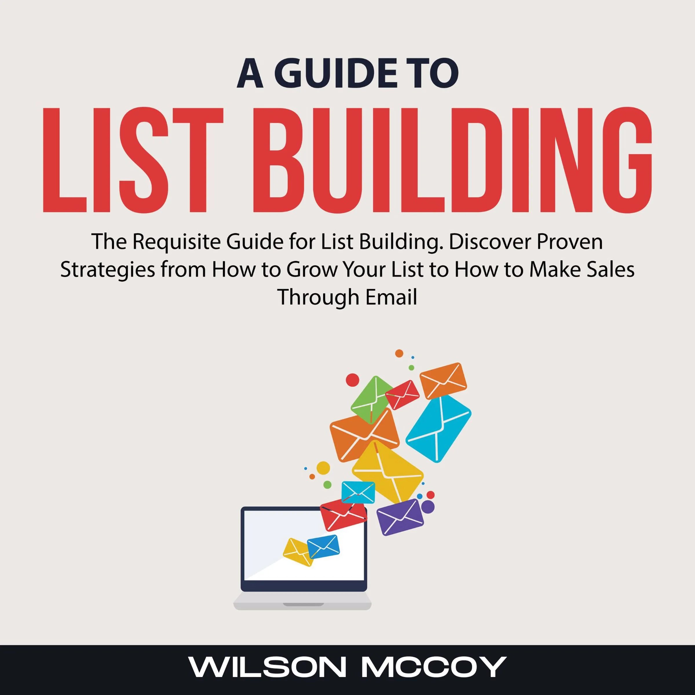 A Guide to List Building by Wilson McCoy Audiobook