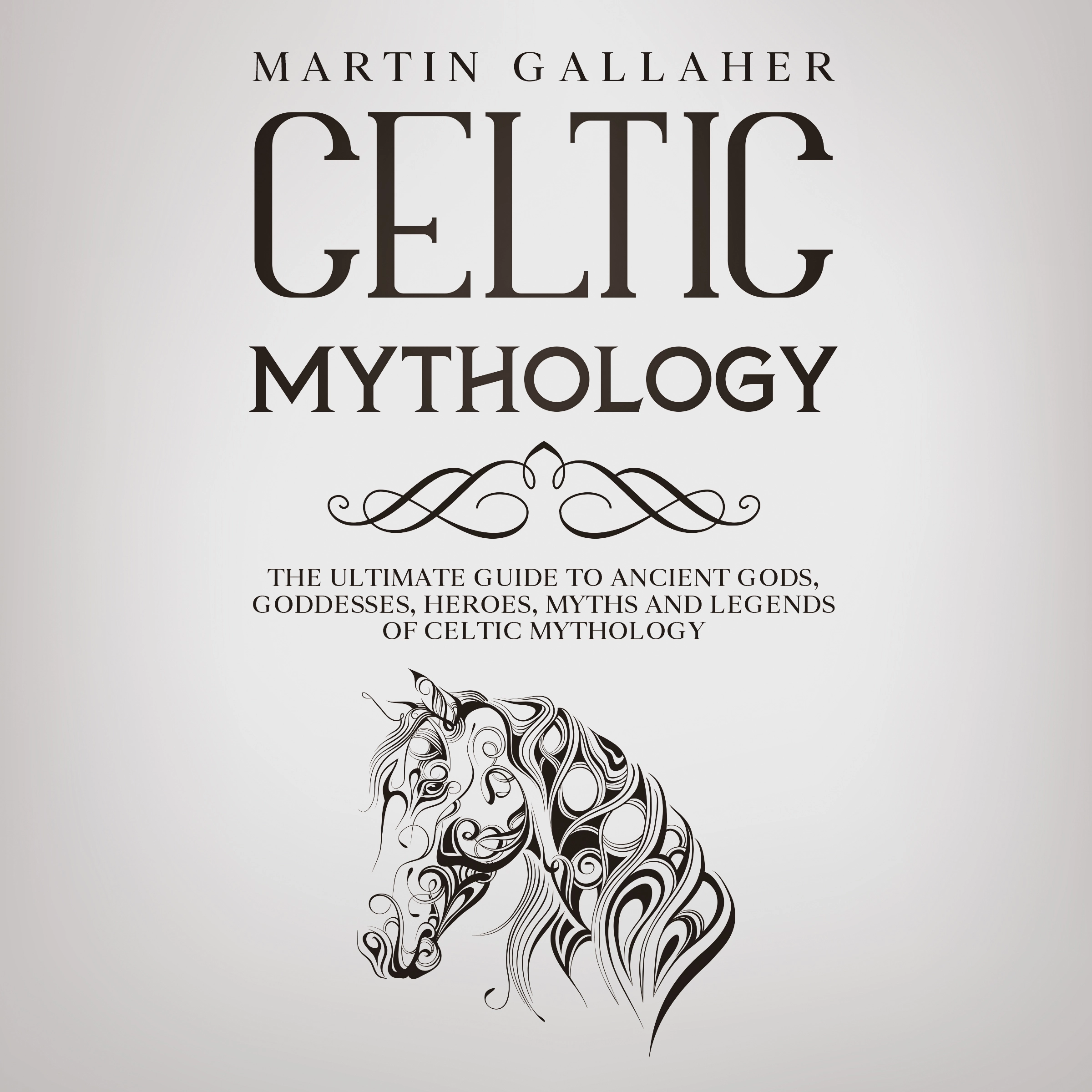 Celtic Mythology Audiobook by Martin Gallaher