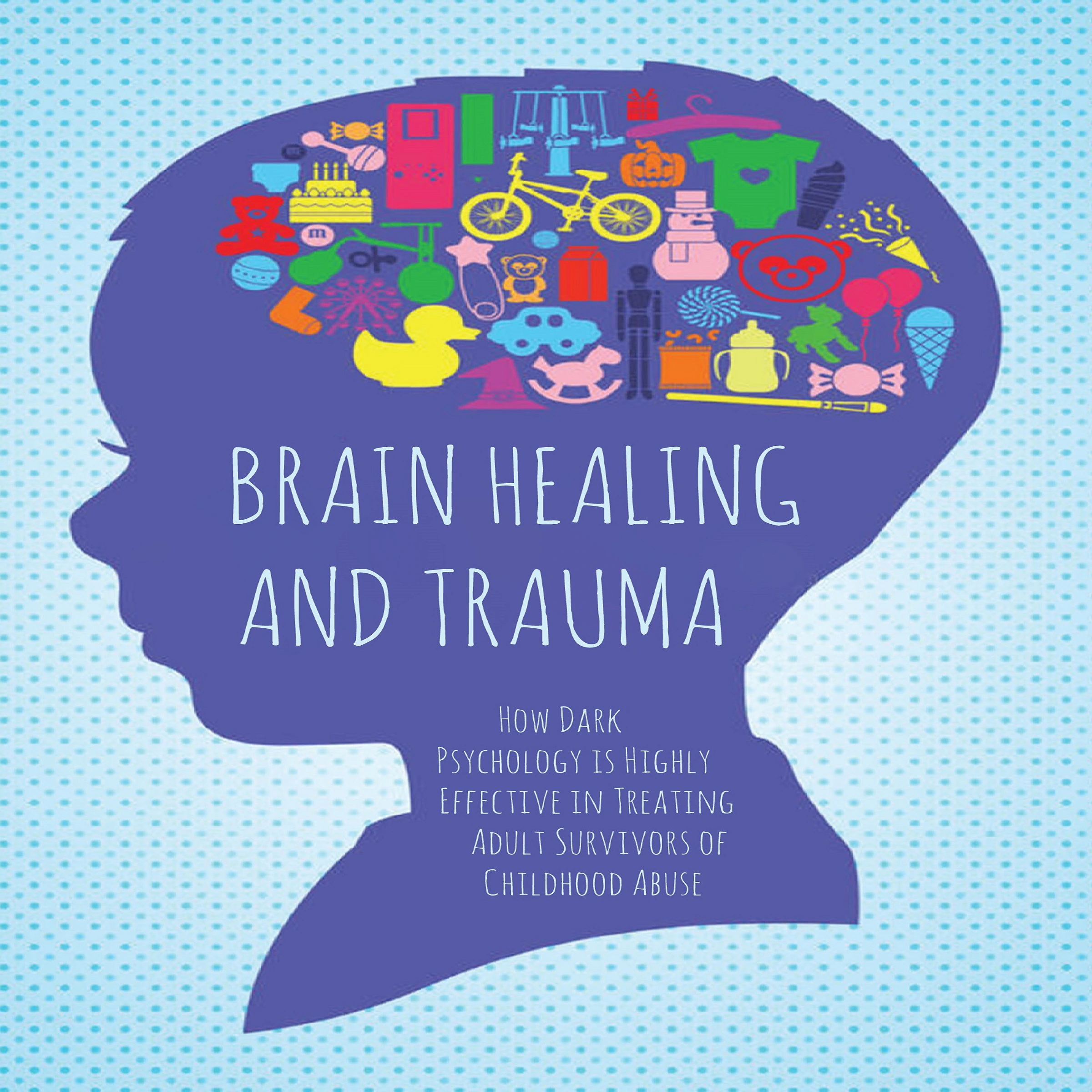 Brain Healing and Trauma by Brittany Forrester