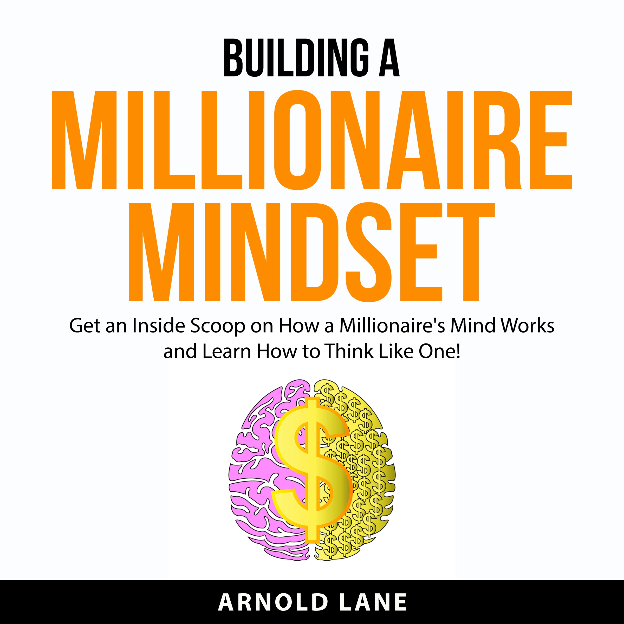 Building a Millionaire Mindset by Arnold Lane Audiobook