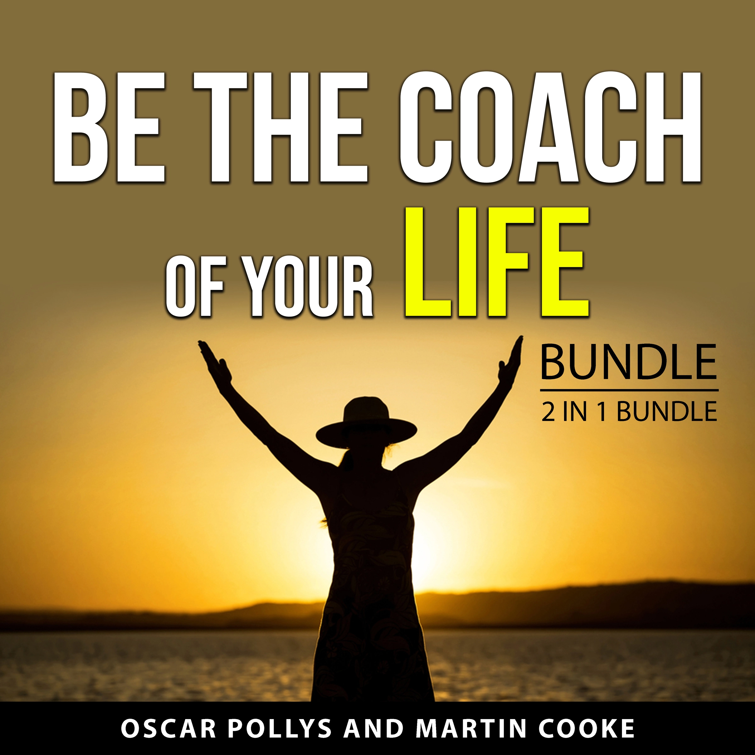 Be the Coach of Your Life Bundle, 2 in 1 Bundle by Martin Cooke Audiobook