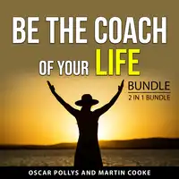 Be the Coach of Your Life Bundle, 2 in 1 Bundle Audiobook by Martin Cooke