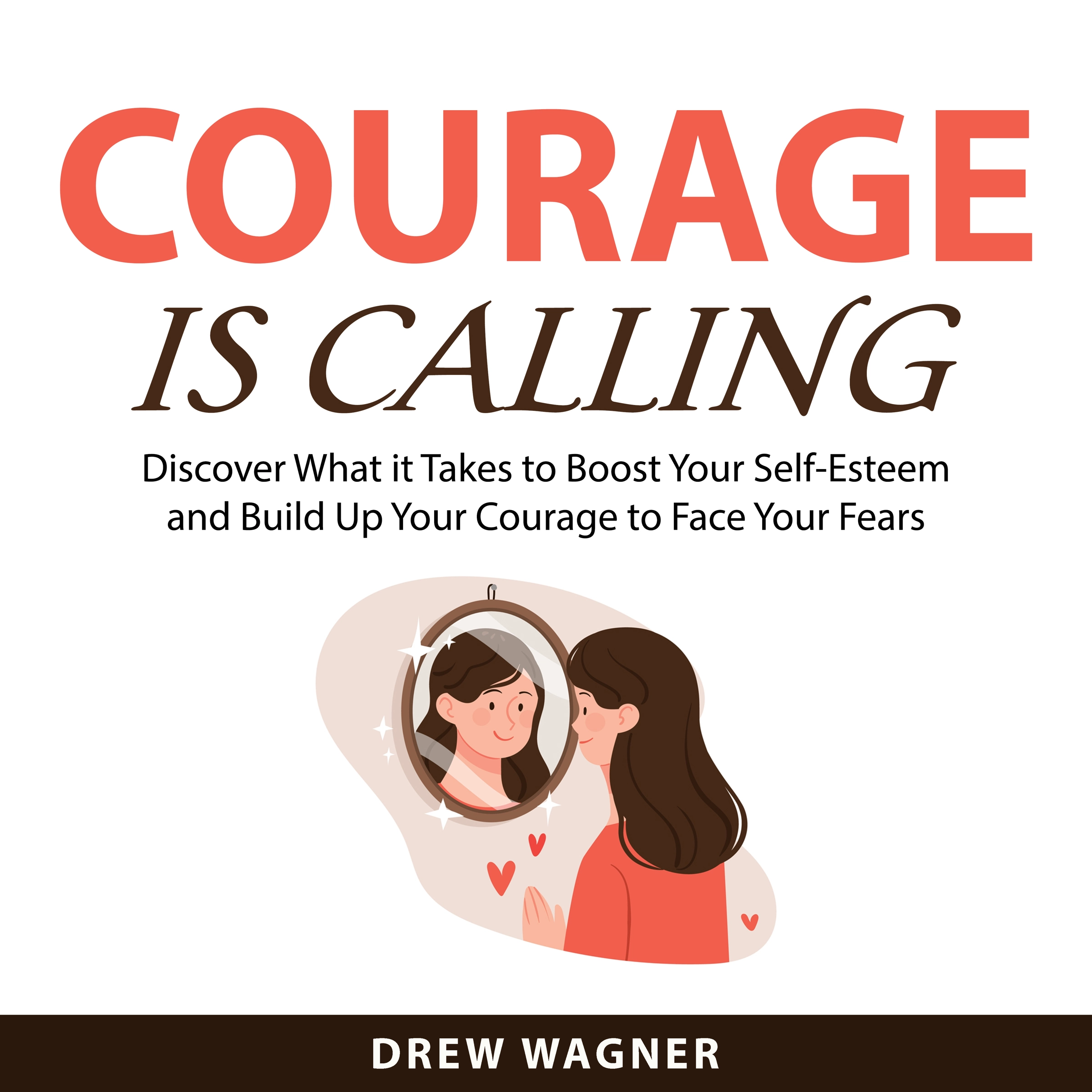 Courage is Calling by Drew Wagner Audiobook