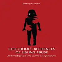 Childhood Experiences of Sibling Abuse Audiobook by Brittany Forrester