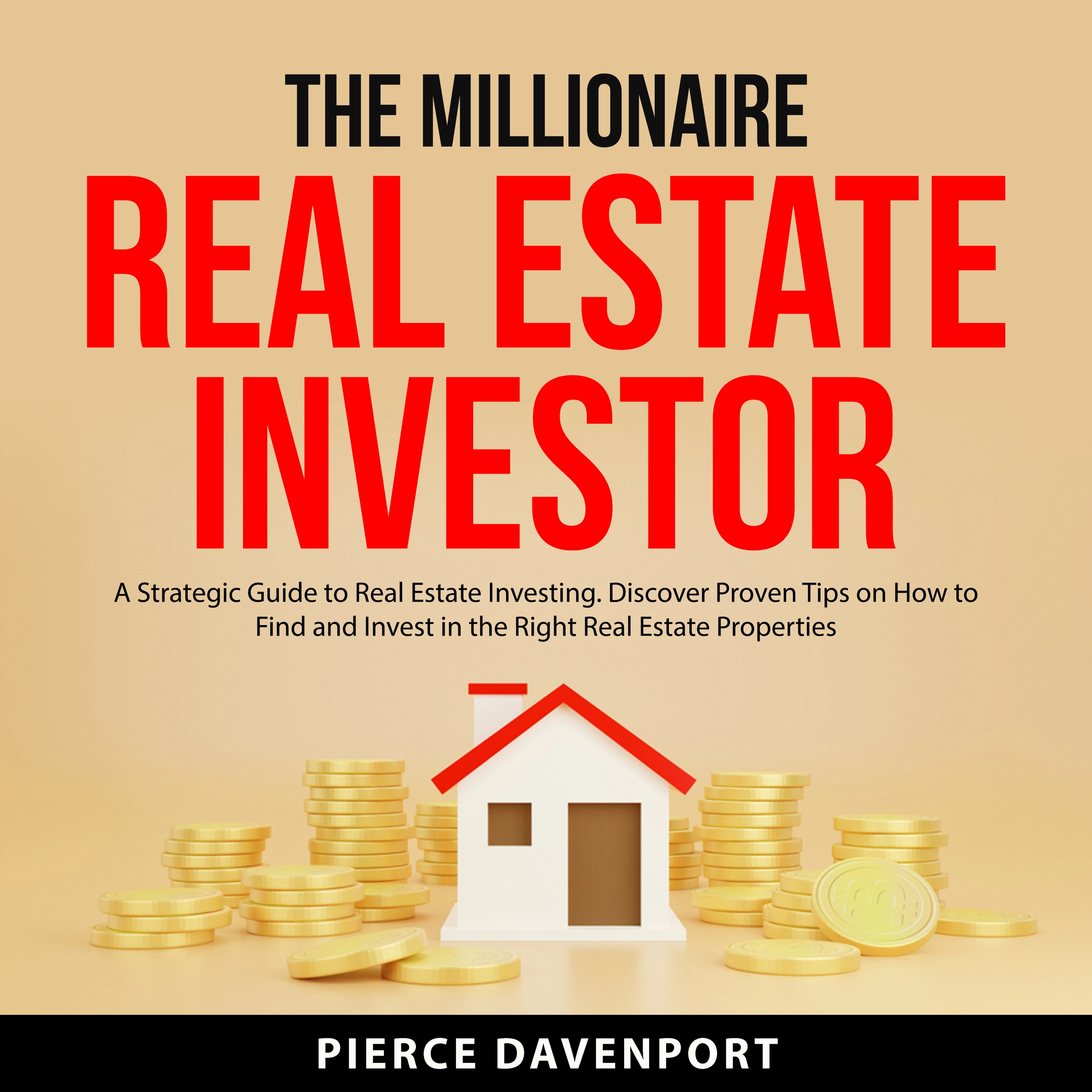 The Millionaire Real Estate Investor by Pierce Davenport