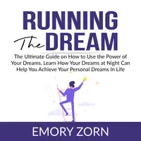 Running The Dream Audiobook by Emory Zorn