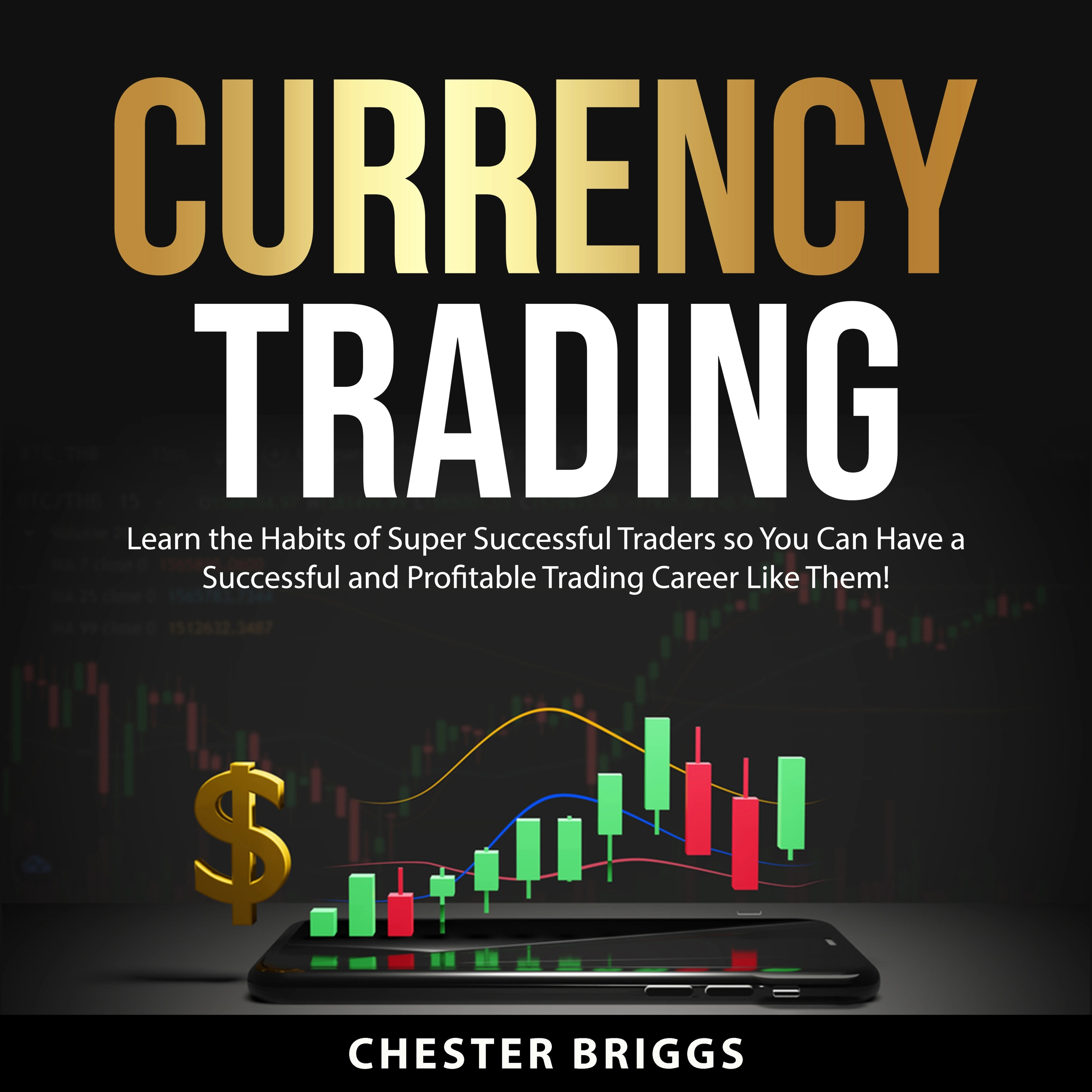 Currency Trading Audiobook by Chester Briggs