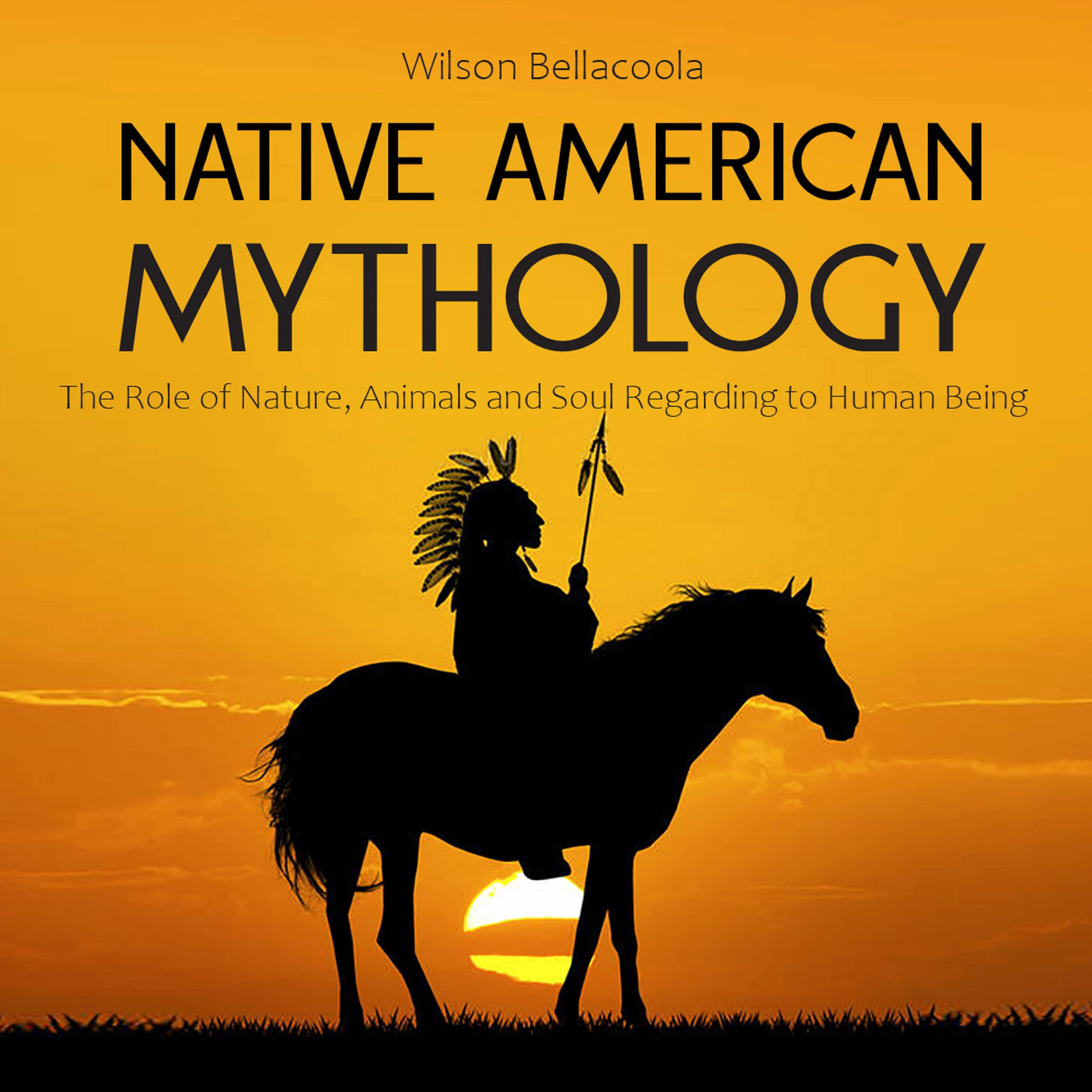 Native American Mythology by Wilson Bellacoola