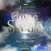 Alternative Endings - 01 - Once Upon a Swan Audiobook by Maria K