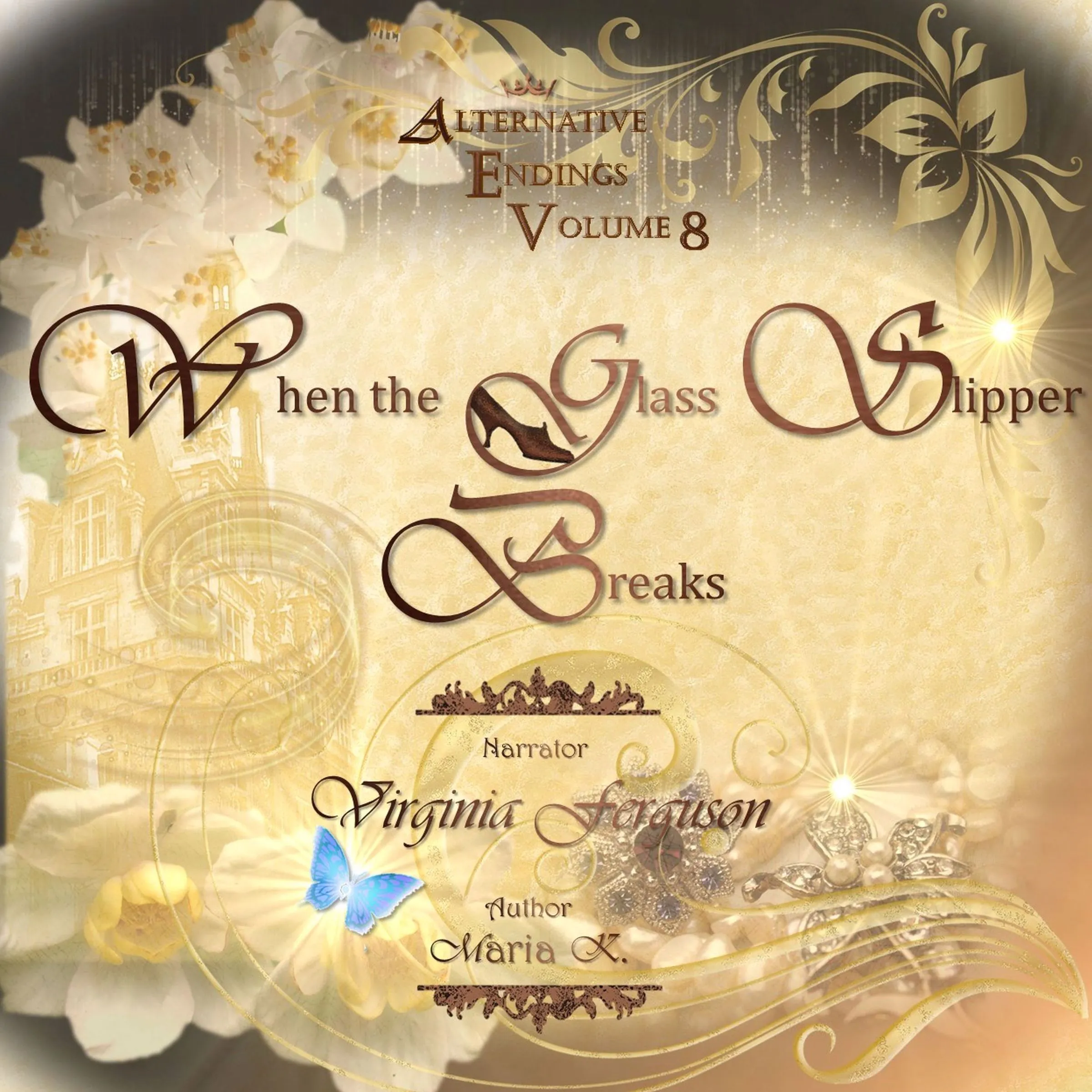 Alternative Endings - 08 - When the Glass Slipper Breaks Audiobook by Maria K