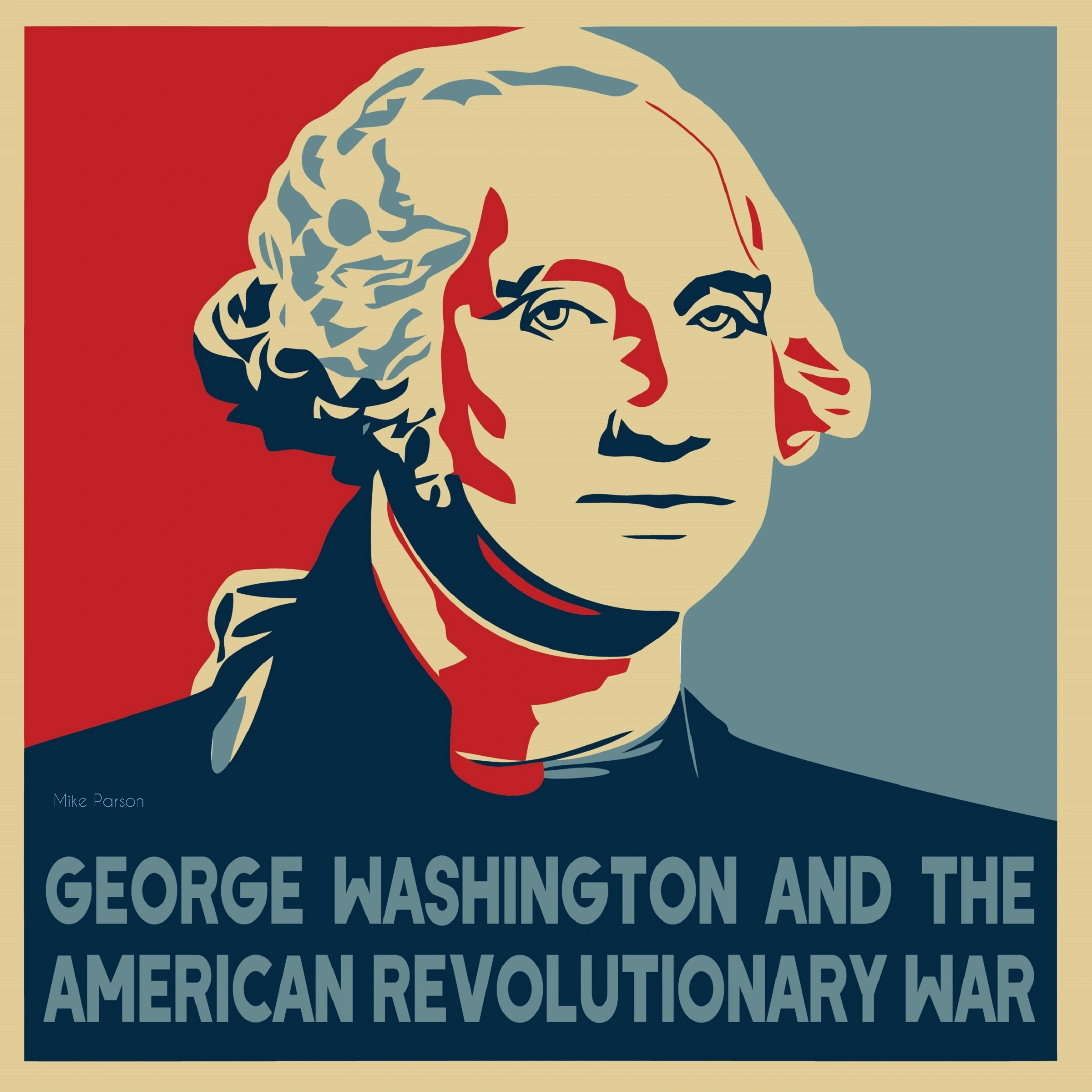 George Washington And The American Revolutionary War by Mike Parson