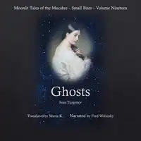 Ghosts (Moonlit Tales of the Macabre - Small Bites Book 19) Audiobook by Ivan Turgenev