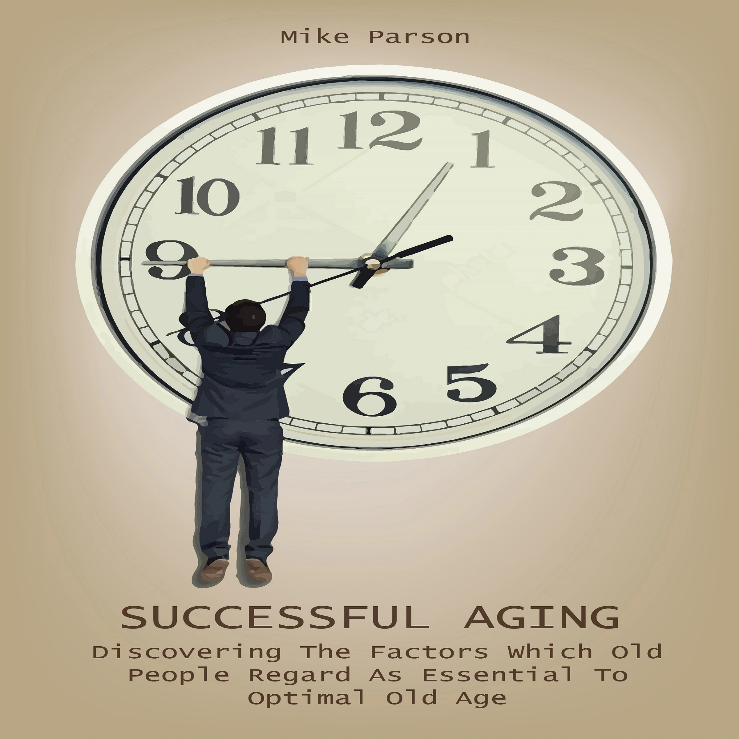 Successful Aging Audiobook by Mike Parson