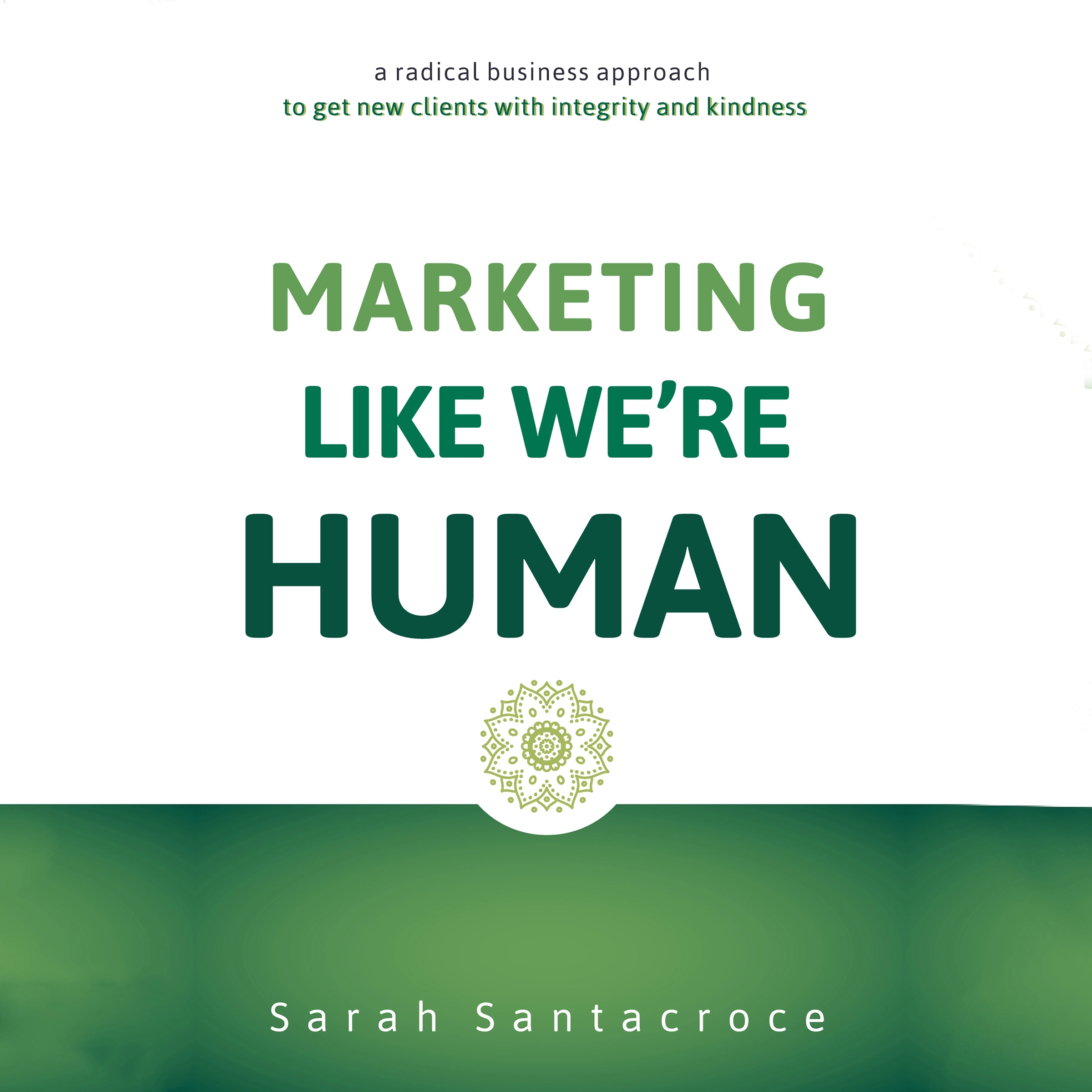 Marketing Like We're Human Audiobook by Sarah Santacroce