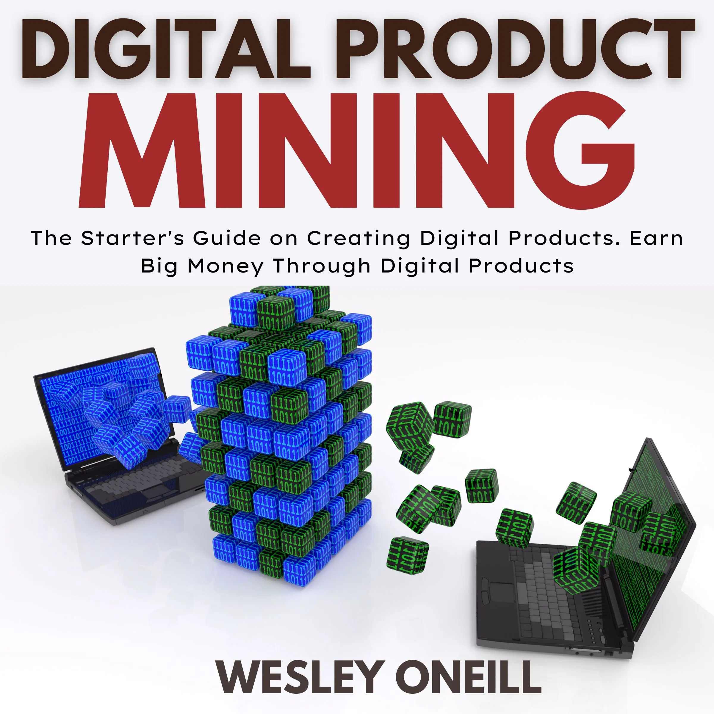 Digital Product Mining by Wesley Oneill Audiobook