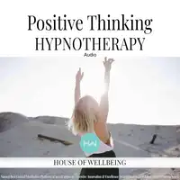 Positive Thinking Hypnotherapy Audio Audiobook by Natasha Taylor