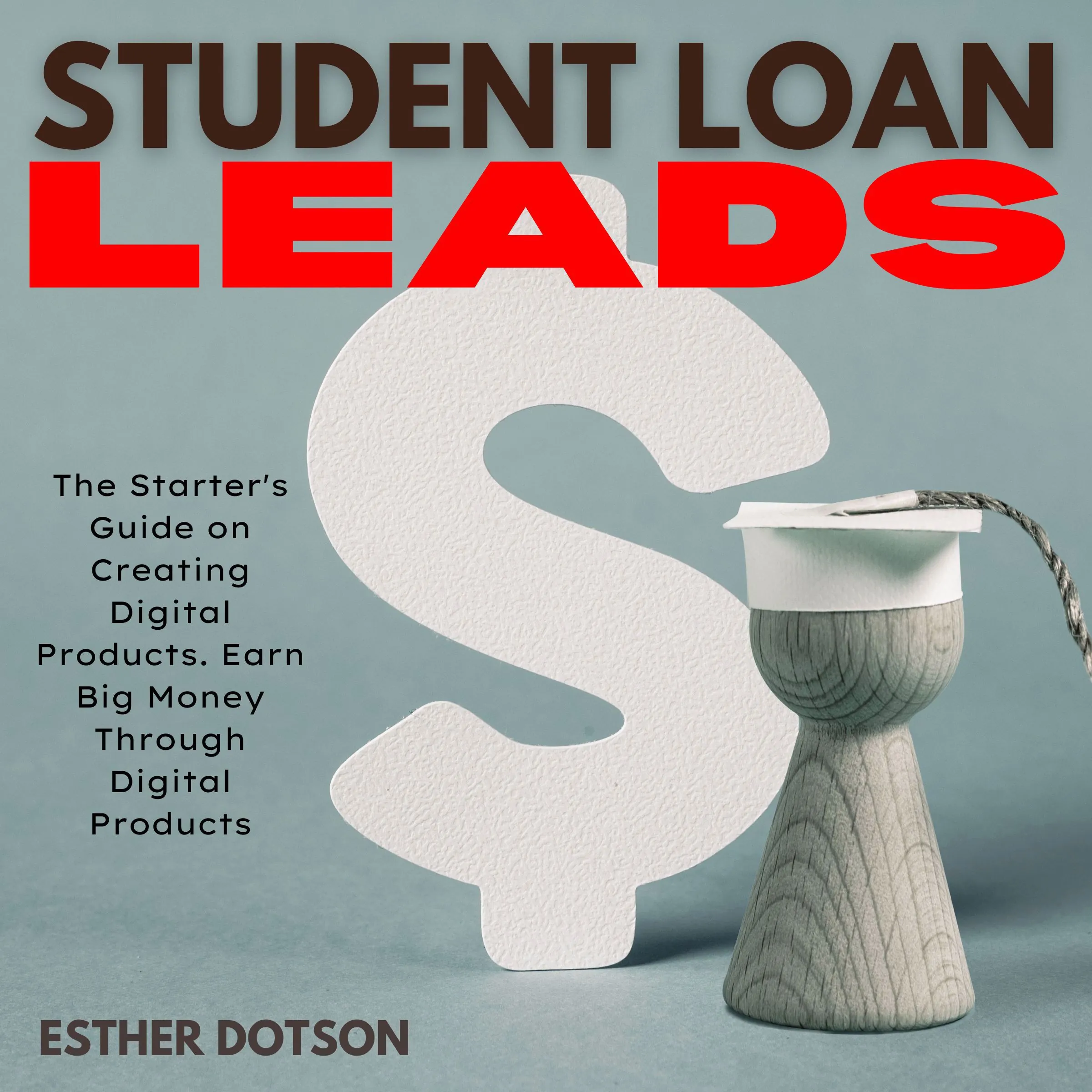 Student Loan Leads by Esther Dotson Audiobook