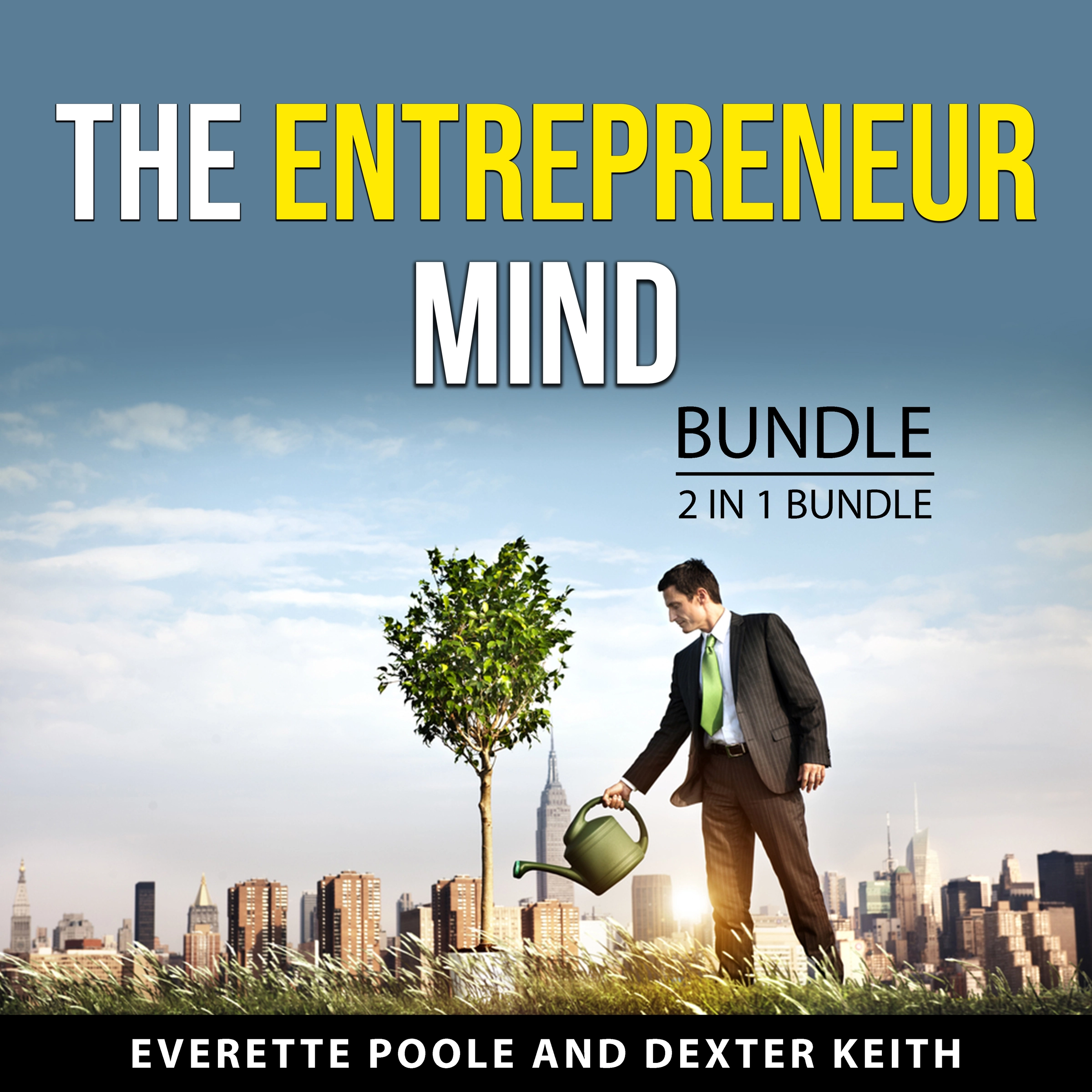 The Entrepreneur Mind Bundle, 2 in 1 Bundle by Dexter Keith Audiobook