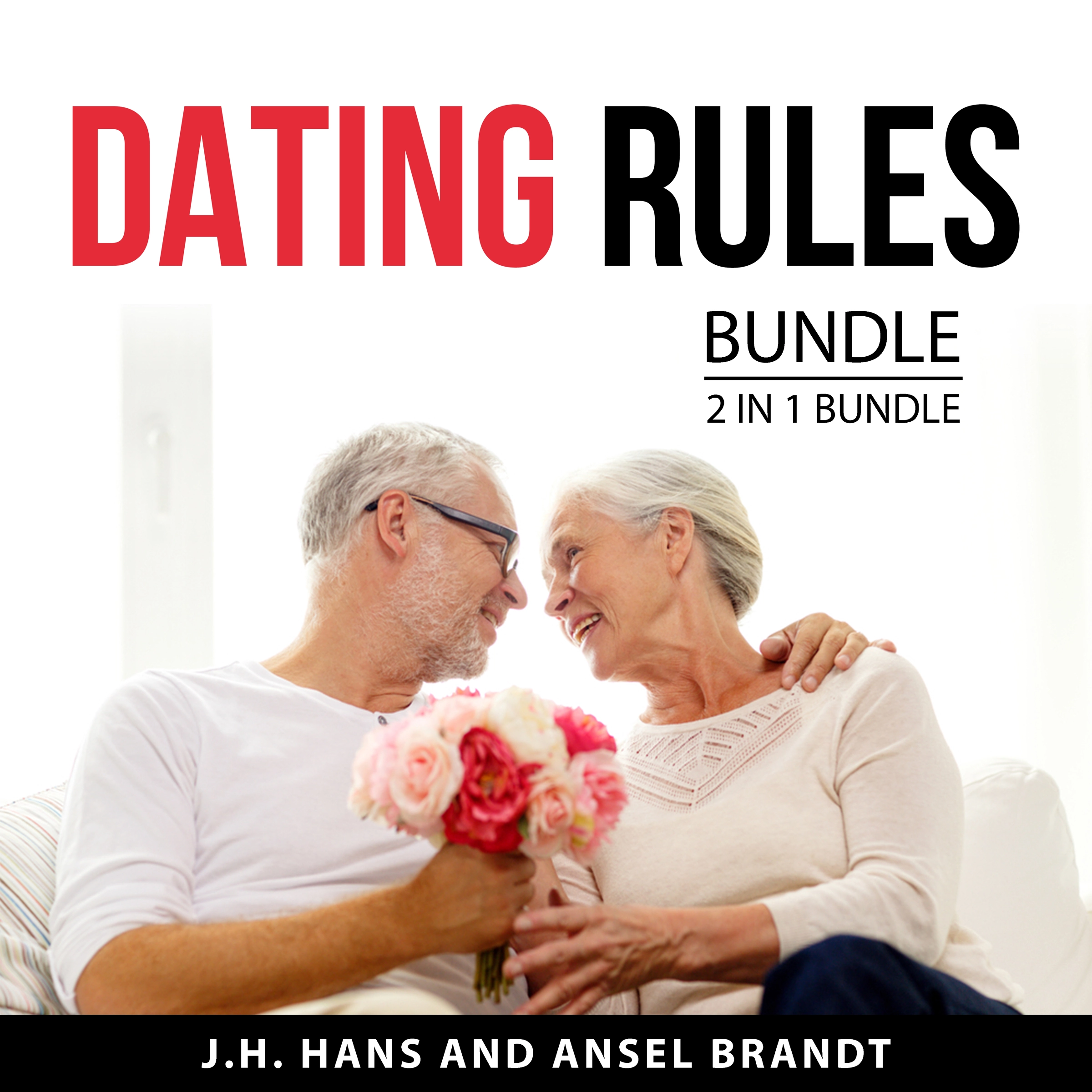 Dating Rules Bundle, 2 in 1 Bundle Audiobook by Ansel Brandt