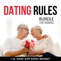 Dating Rules Bundle, 2 in 1 Bundle Audiobook by Ansel Brandt
