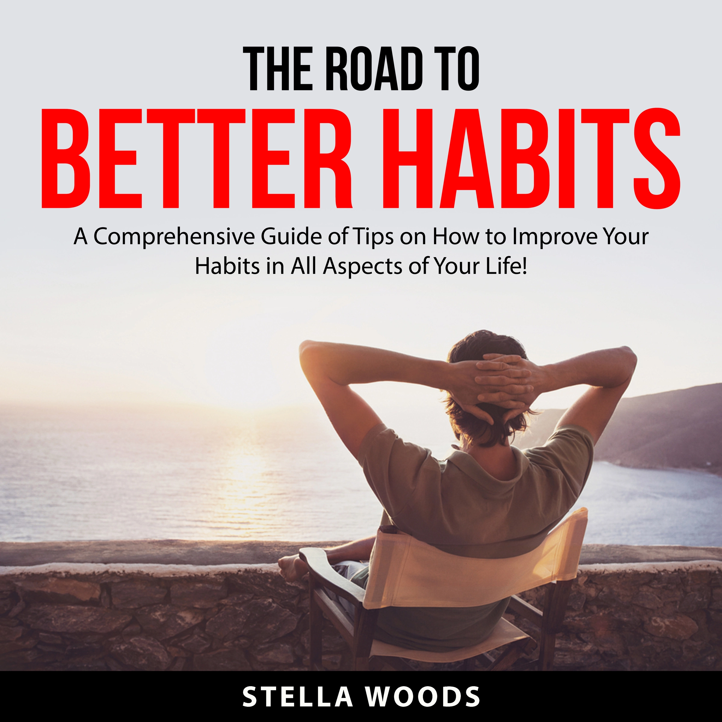 The Road to Better Habits by Stella Woods