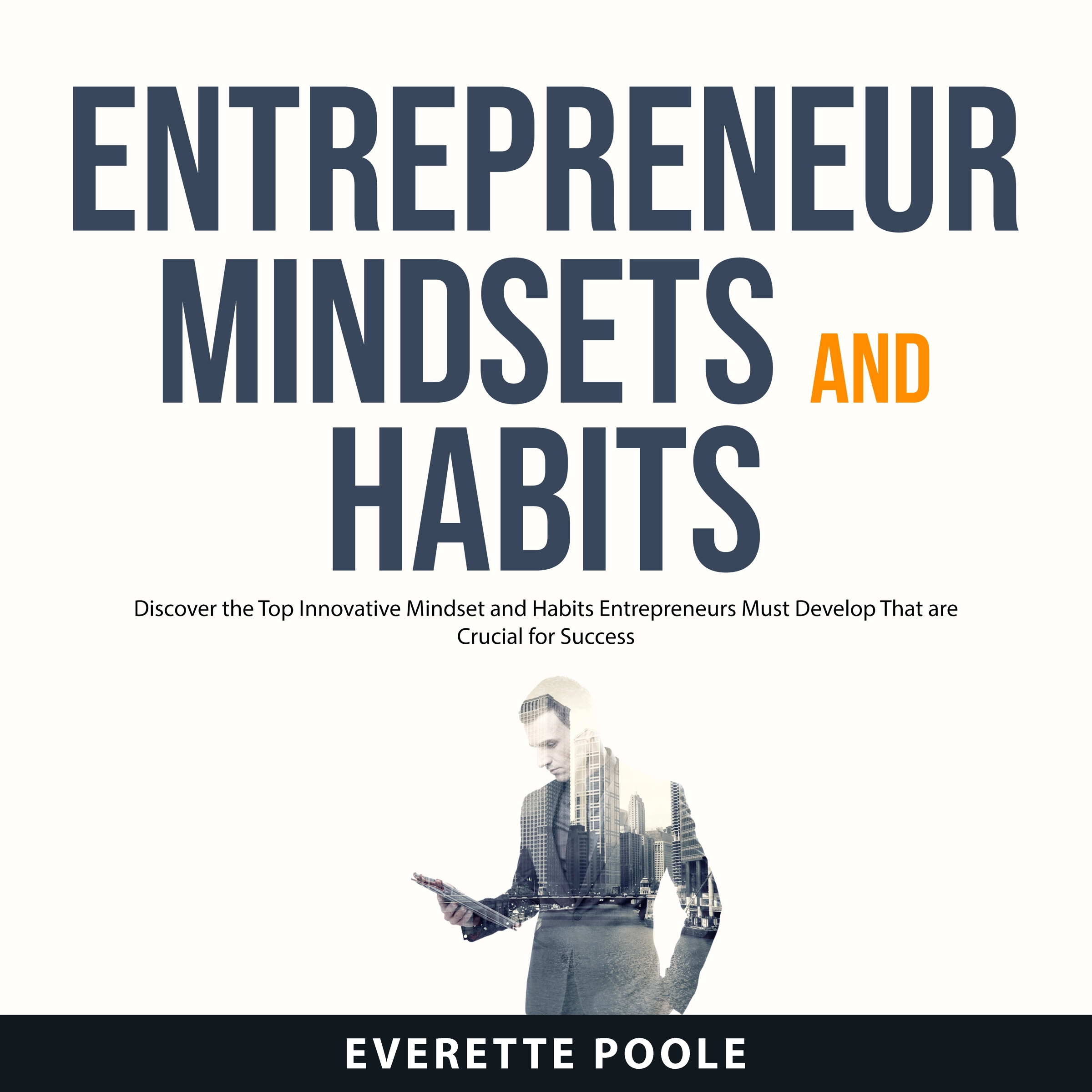 Entrepreneur Mindsets and Habits by Everette Poole Audiobook