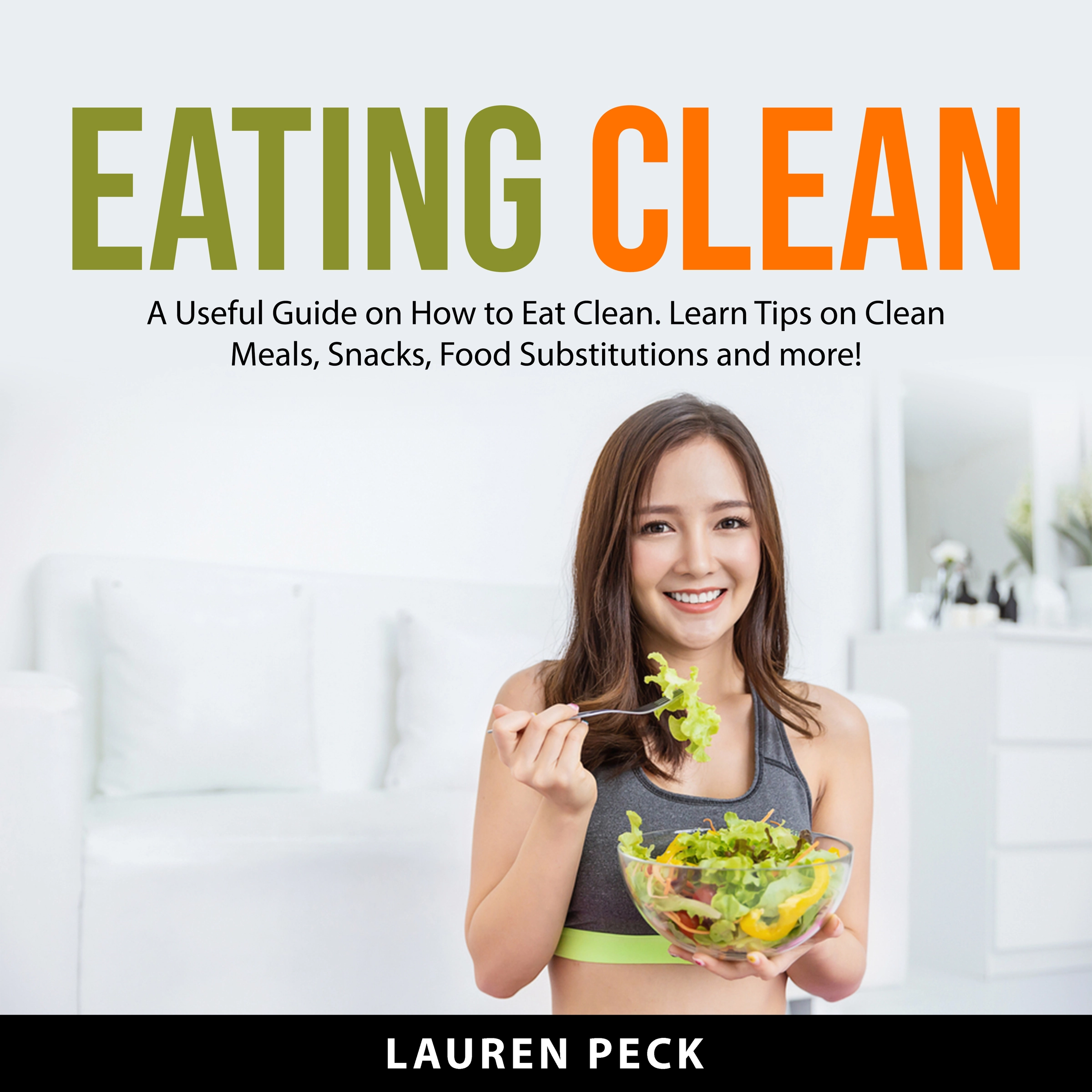 Eating Clean Audiobook by Lauren Peck
