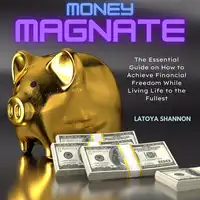 Money Magnate Audiobook by Latoya Shannon