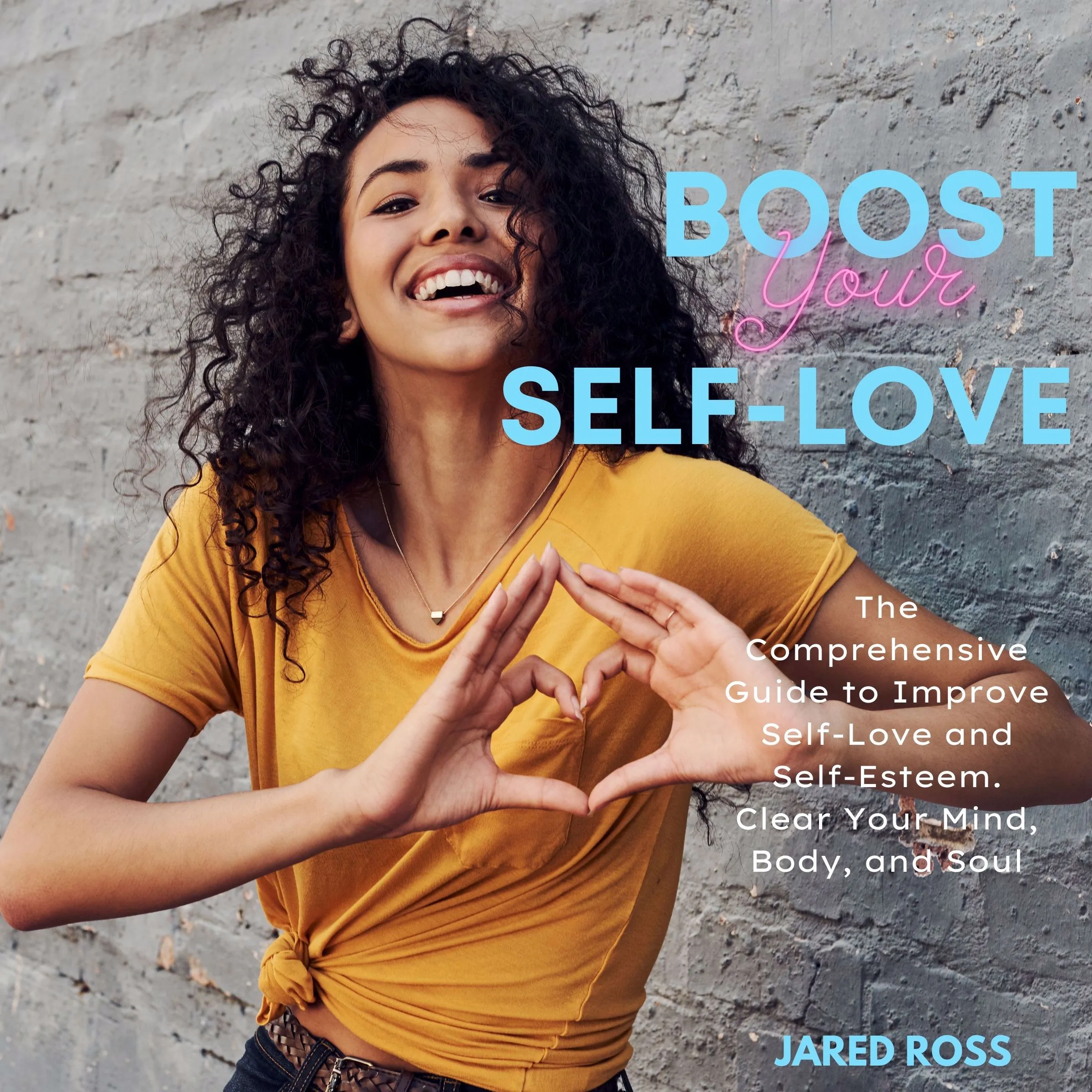 Boost Your Self-Love by Jared Ross Audiobook